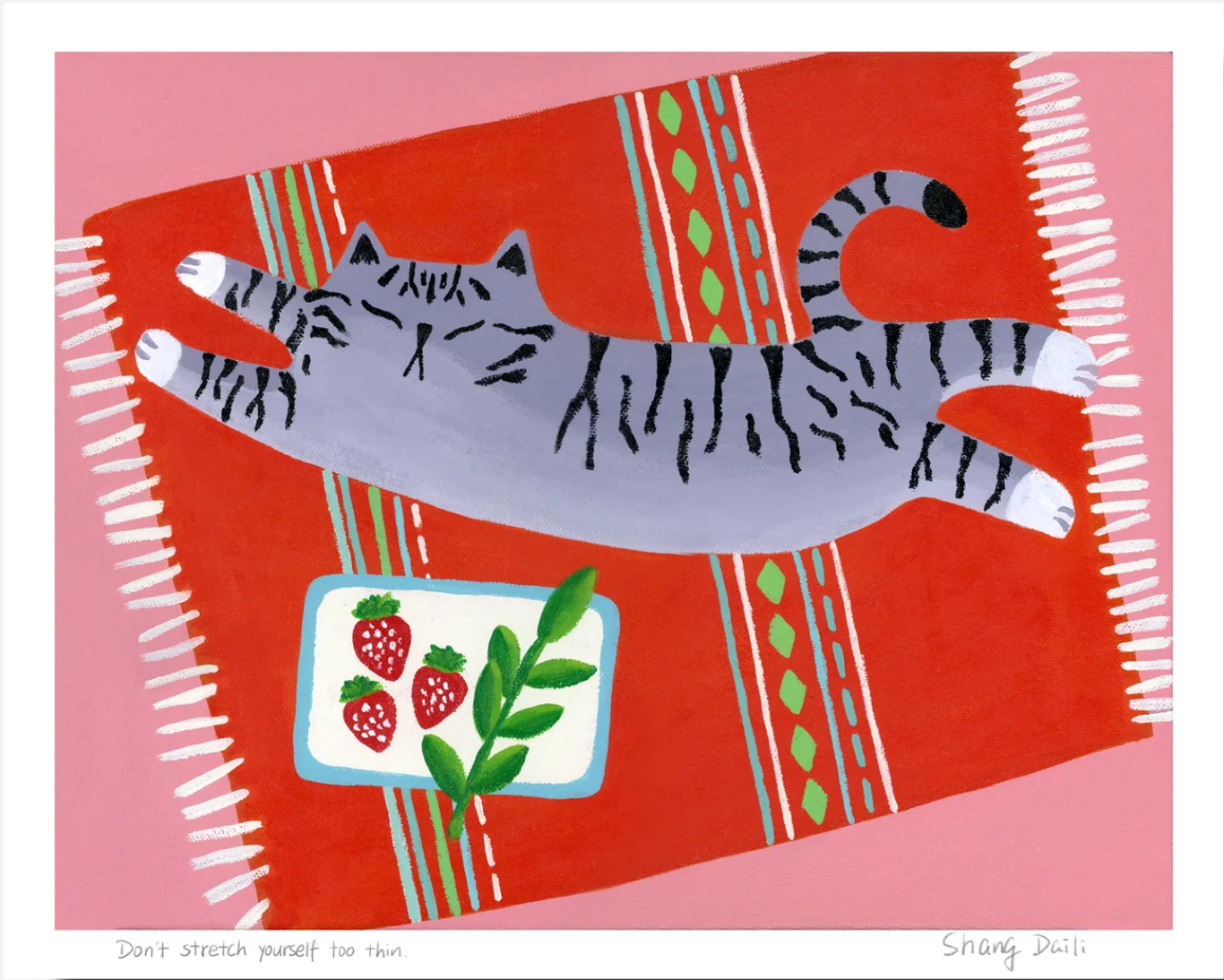 Print -  Don't stretch yourself too thin